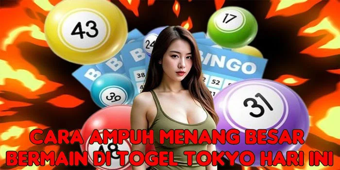 Cara Ampuh Menang Besar Bermain di Togel Tokyo Hari Ini