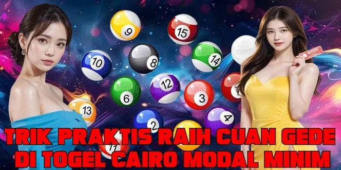 Trik Praktis Raih Cuan Gede di Togel Cairo Modal Minim