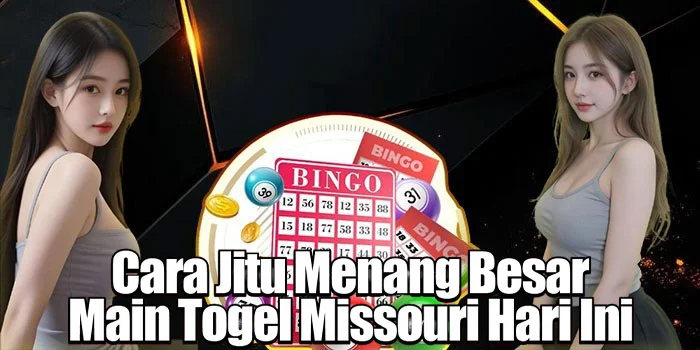 Cara Jitu Menang Besar Main Togel Missouri Hari Ini