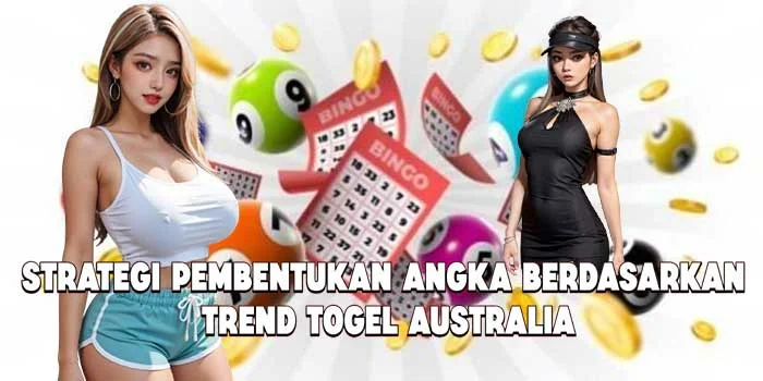 Strategi Pembentukan Angka Berdasarkan Trend Togel Australia