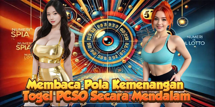 Membaca Pola Kemenangan Togel PCSO Secara Mendalam
