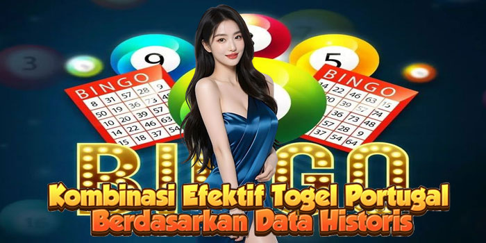 Kombinasi Efektif Togel Portugal Berdasarkan Data Historis